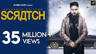 Scratch | Gursewak Dhillon | Sukh Sanghera | Official Music Video | Humble Music