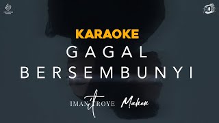 Mahen & Iman Troye - Gagal Bersembunyi (Karaoke Version)