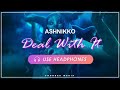 Ashnikko - Deal With It Feat. Kelis (8D Audio)