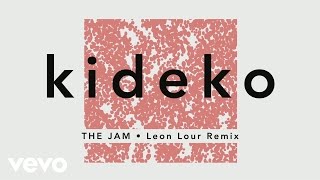 Kideko - The Jam (Leon Lour Remix) [Audio]