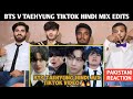 Bts V Taehyung Hindi Mix Tiktok Edits - Pakistani Reaction - Usman Rajpoot