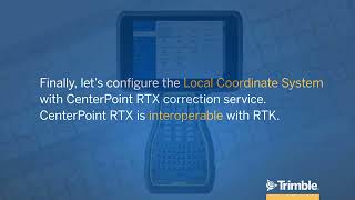 Configuring Trimble CenterPoint RTX in Trimble Access