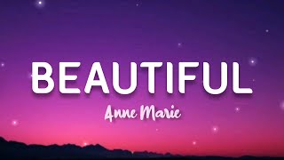 Anne-Marie - Beautiful | Lyrics HQ Audio