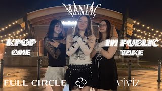 [KPOP IN PUBLIC | ONE TAKE] VIVIZ (비비지) 'MANIAC' Dance Cover by Full Circle