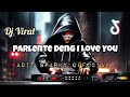 DJ VIRAL PARLENTE DENG I LOVE YOU REMIX FULLBASS‼️Adit Sparky Official Nwrmxx FULLBASS