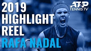 RAFA NADAL: 2019 ATP Highlight Reel