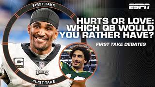 Jordan Love or Jalen Hurts: Who you rather have this season? | First Take