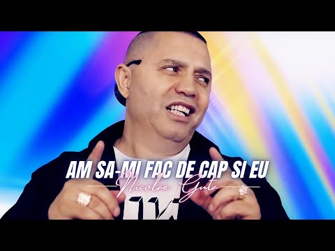 Download Nicolae Guta Am Sa-mi Fac De Cap Si Eu Videoclip 2022 Mp3