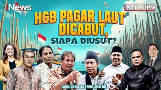 🔴LIVE HGB Pagar Laut Dicabut, Siapa Diusut | Interupsi | 23/01