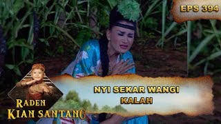 Nyi Sekar Wangi Kalah - Raden Kian Santang Eps 394 Part 2