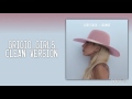 Lady Gaga - Grigio Girls (Clean Version)