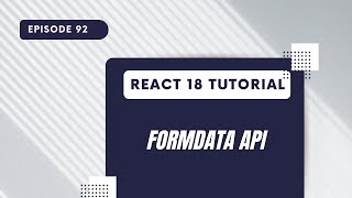React 18 Tutorial - FormData API