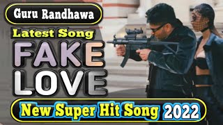 Guru Randhawa: Fake Love (Video) Man of The Moon | Sanjoy, Royal Maan Amar Sandhu | By MOV MAK music
