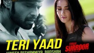 TERI YAAD Video Song | TERAA SURROOR Movie song | TERAA SURROOR full movie | Himesh