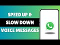 WhatsApp Playback Speed | How To Speed Up Or Slow Down Voice Messages