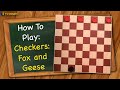 How to play Checkers: Fox and Geese