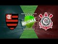 FLAMENGO X CORINTHIANS AO VIVO COM IMAGENS