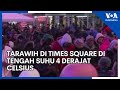 Tarawih di Times Square di tengah Suhu 4 Derajat Celsius