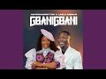 GBANIGBANI (feat. Laolu Gbenjo)