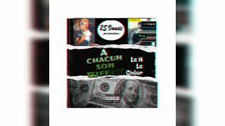 Le H (Le Chôor) ACHACUN SON BIFF Audio official