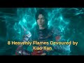 8 Heavenly Flames Devoured by Xiao Yan#Battle Through the Heavens#Heavenly Flames#EngSubs#MultiSubs