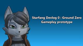 Starfang Devlog 0 : Ground Zero - Prototype Ground Combat Gameplay