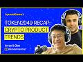 Token2049 Recap | Crypto Product Trends