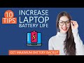 10 Tips to Increase Laptop Battery Life | Get Maximum Battery Backup