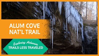 Exploring Arkansas: Trails Less Traveled Alum Cove National Recreation Trail