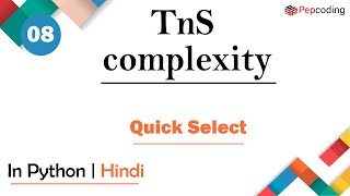 Quick Select | Module : Dynamic Programming | In Hindi | Python | Video_8