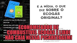 Economizador de combustível ECOgás é lixo! Não caia nessa picaretagem!