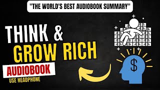 Think and Grow Rich - A Life-Changing Audiobook Summary