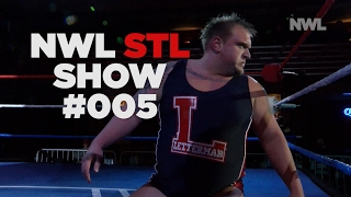 NWL STL - Show #005