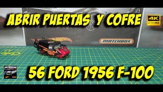 56 FORD 1956 Hot Wheels  Abrir puertas  y cofre #ligacustom