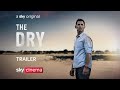 The Dry | Official Trailer | Sky Cinema