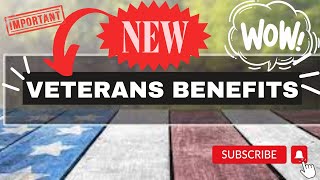 DON'T MISS NEW BENEFITS FOR DISABLED VETERANS!!!