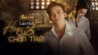 LÂN NHÃ | HẸN NHAU CUỐI CHÂN TRỜI | St: Nguyễn Minh Cường | Music Diary 5 #1