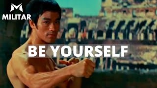 Bruce Lee- Be Yourself | MILITAR MINDSET (Motivational video)
