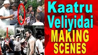 Kaatru Veliyidai |movie making|A.R. Rahman|Mani Ratnam|காற்று வெளியிடை