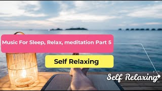 Relaxing music for Sleep, Stress Relief, Studying, Meditation Music Part 5