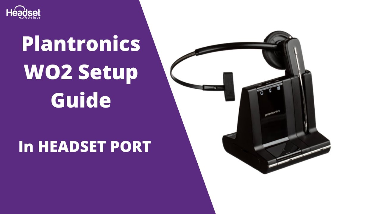 Plantronics WO2 (W740, W730, W720, W710) Wireless Headset Setup Guide ...