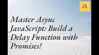Master Async JavaScript: Build a Delay Function with Promises! #JavaScript #Async #Coding