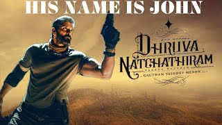 His Name Is John - Dhuruva Natchathiram | Chiyaan Vikram | Gautham Vasudev Menon | Harris Jayaraj