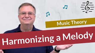 How to Harmonize a Melody - Music Theory