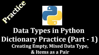 Data Types in Python Dictionary Practice Part 1(Empty, Mixed Data Type & Items Pair) @LearnWithMrRJ