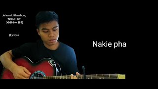 Jehova L Khawbung | Nakie pha | (KHB No. 384)_Lyrics