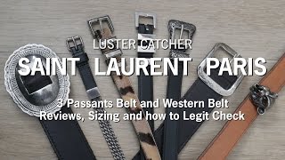 Saint Laurent 3 Passants Belt and Western Belt | Review \u0026 Sizing \u0026 how to legit check |