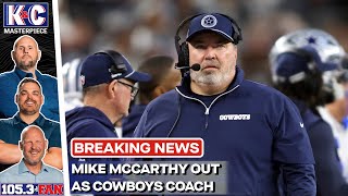 BREAKING: Mike McCarthy OUT As Cowboys Head Coach | K\u0026C Masterpiece