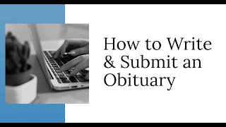 How to Write & Submit an Obituary