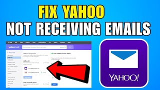 How To Fix Yahoo Mail Not Receiving Emails 2026 (New Update)